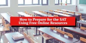 How to Prepare for the SAT Using Free Online Resources