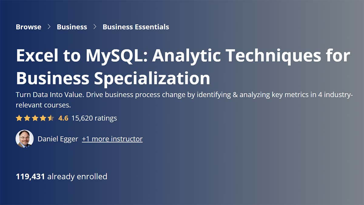 Excel to MySQL: Analytic Techniques for Business Specialization (Coursera)