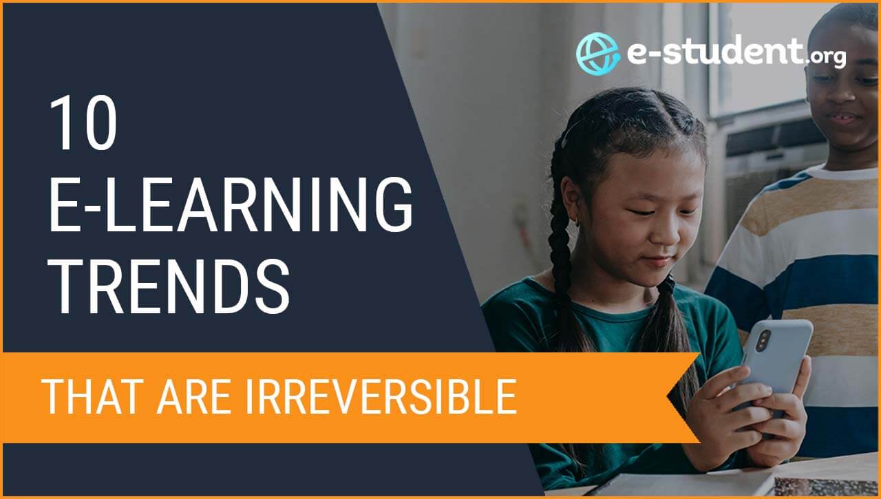 10 Irreversible E-Learning Trends for 2021