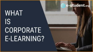 What is corporate e-learning?