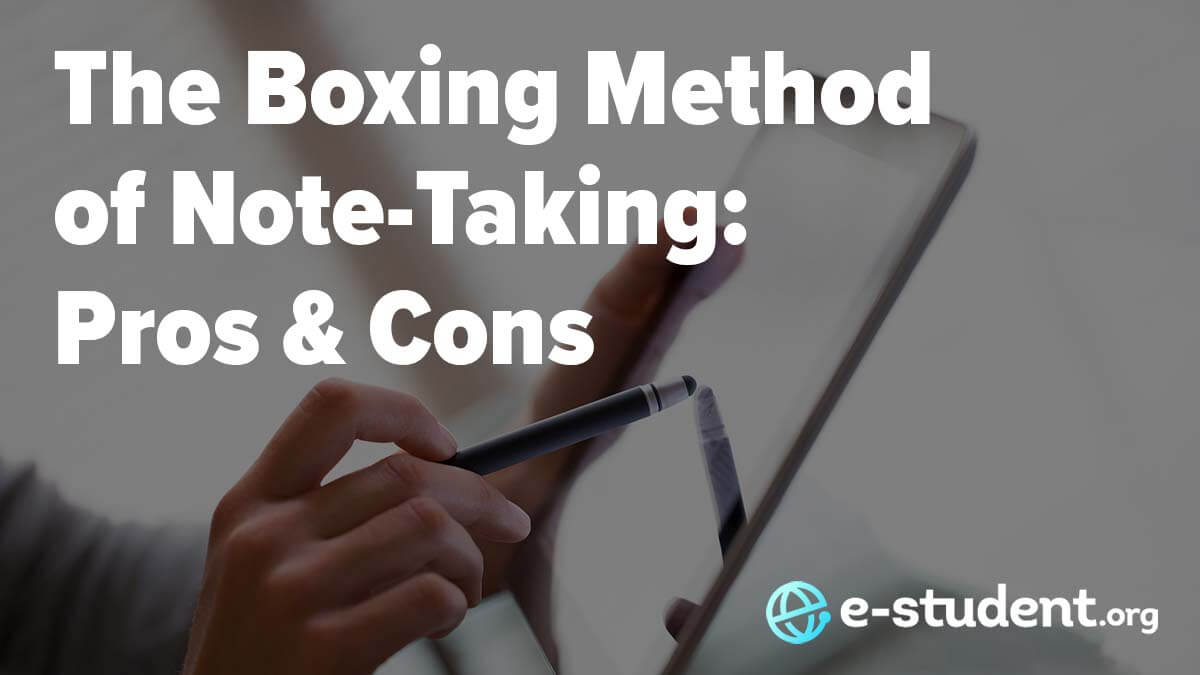 The Boxing Method of Note-Taking: Pros & Cons - E-Student