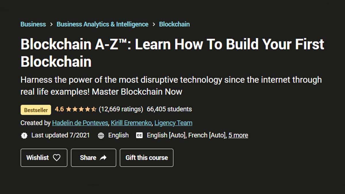 Blockchain A-Z: Learn How to Build Your First Blockchain (Udemy)