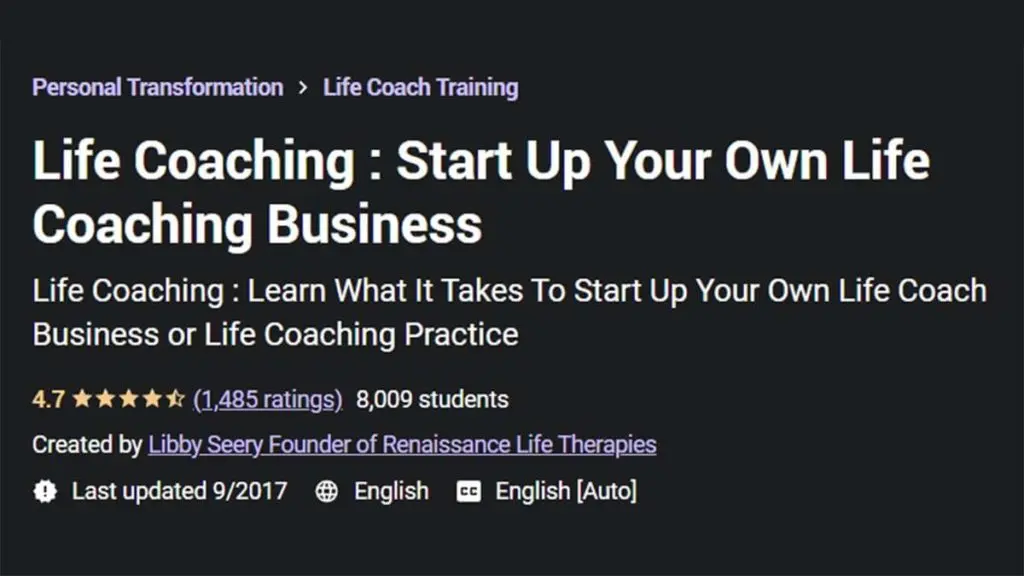 Best for a Life Coaching Business: Life Coaching: Start Up Your Own Life Coaching Business (Udemy)