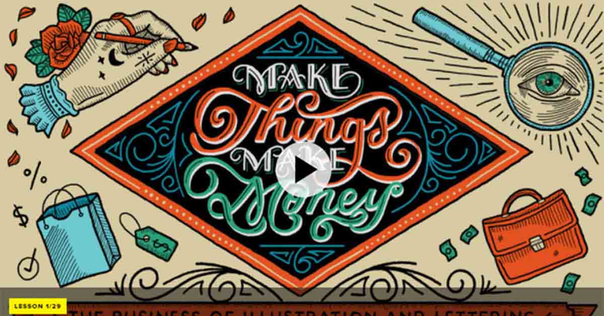 Best for Art Marketing: “Make Things Make Money: The Business of Illustration and Lettering” (Creative Live)