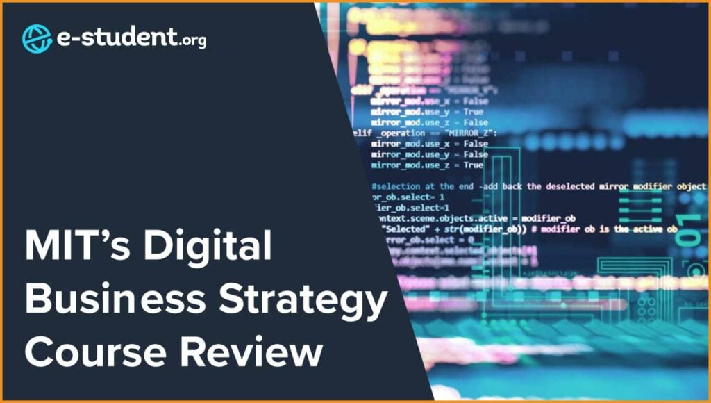 MIT's Digital Business Strategy Course Review on E-student.org