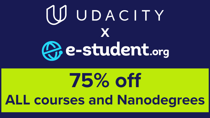 25% Udacity discount for e-student.org learners