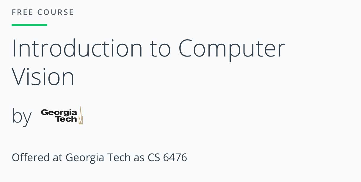 Screenshot of the course page for Udacity Free course - Georgia Tech - Introduction to Computer Vision