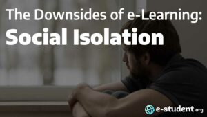 The Downsides of e-Learning: Social Isolation