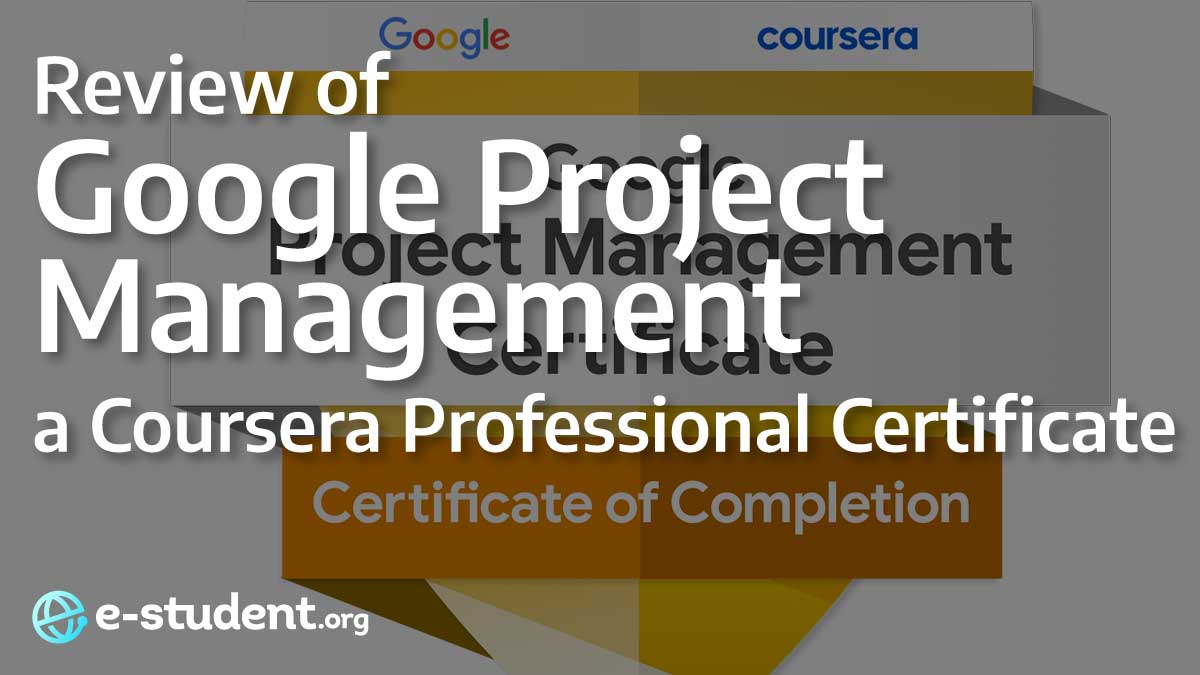 Review of Coursera’s Google Project Management Professional Certificate