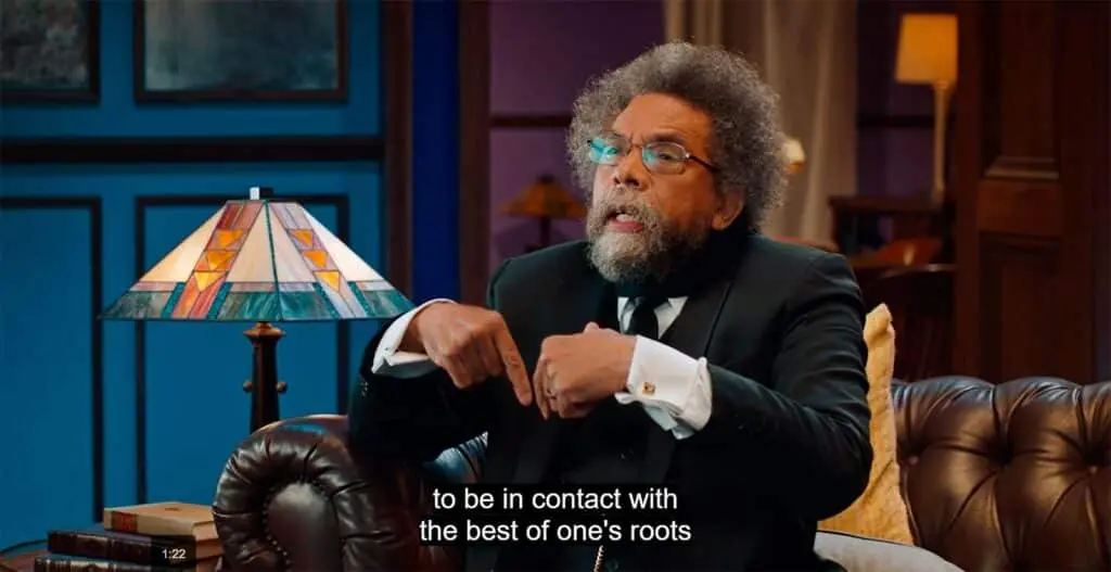 Cornel West on what our roots relates to our humanity