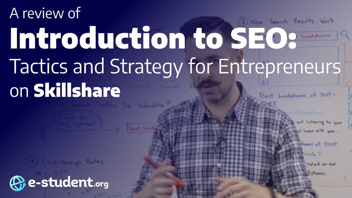 Rand Fishkin’s “Introduction to SEO” Skillshare Review