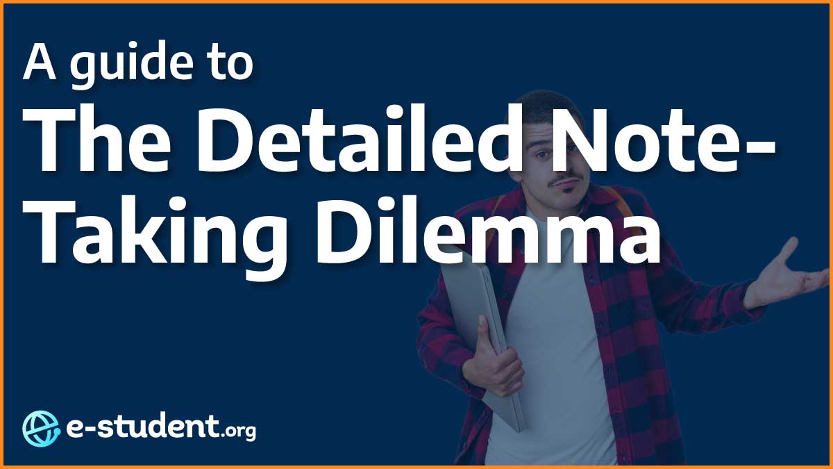 The Detailed Note-Taking Dilemma banner