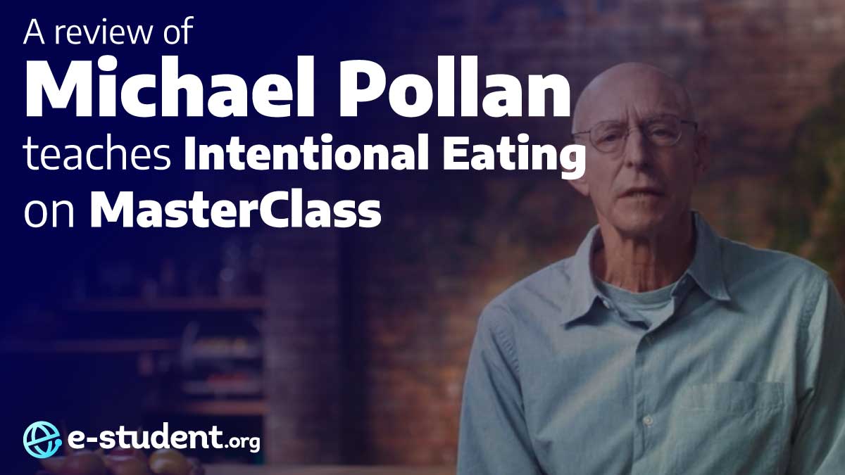 Michael Pollan Teaches Intentional Eating MasterClass review