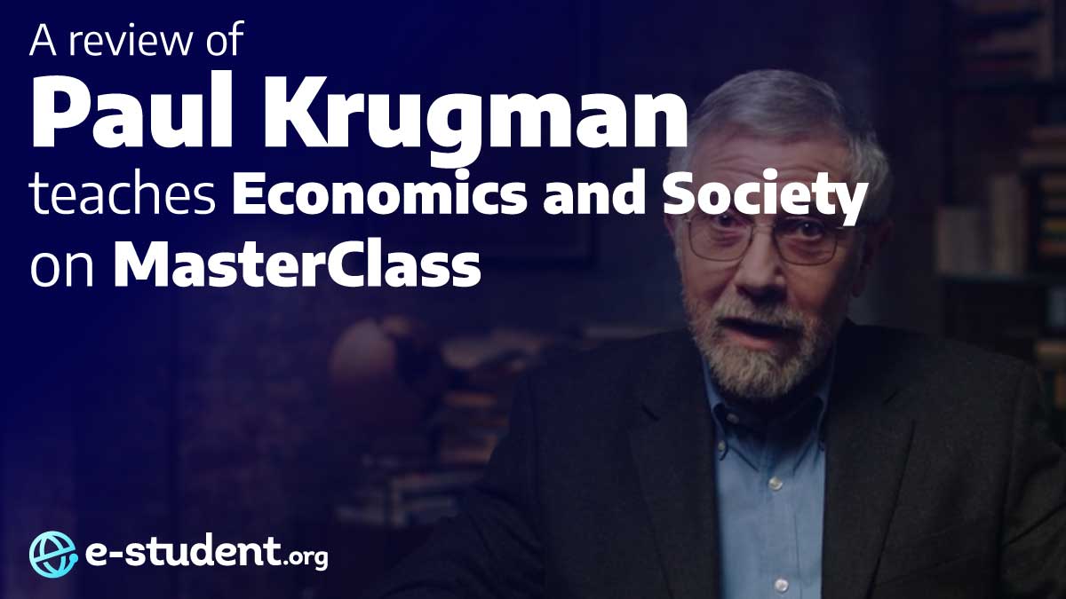 Paul Krugman Teaches Economics and Society MasterClass Review