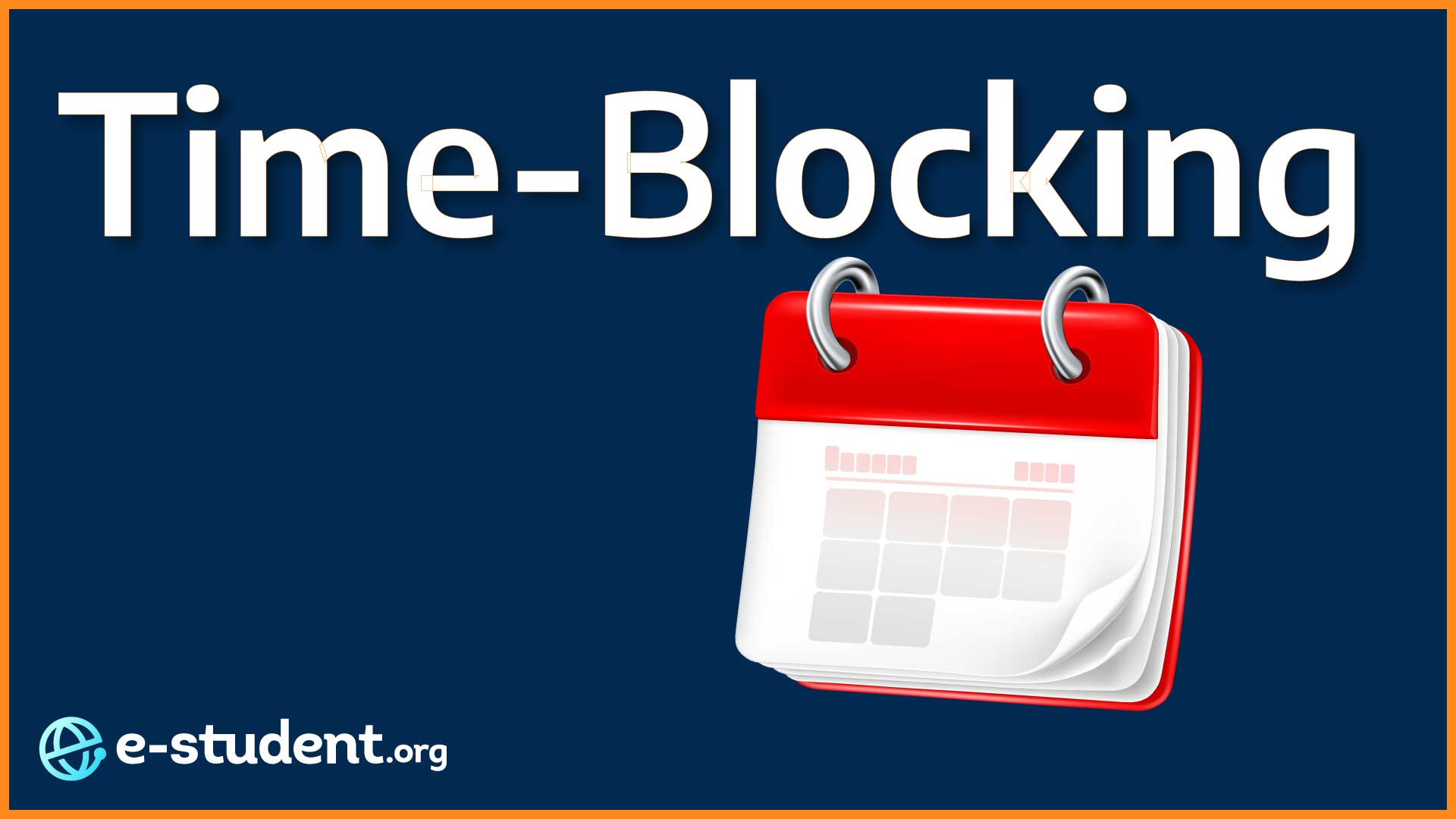 Unpacking the Benefits of Time-Blocking for Academic Success