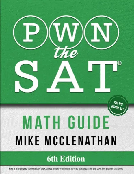 PWN the SAT: Math Guide, 6th Edition (Mike McClenathan) cover